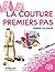 La couture, premiers pas (Les p'tits lus) by Perrine Colignon