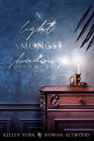 A Light Amongst Shadows (Dark is the Night, #1)