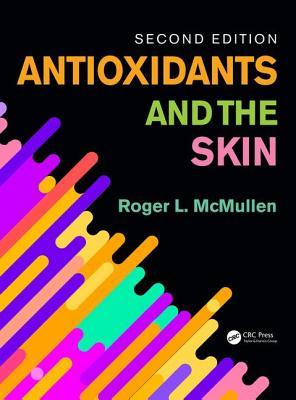 Antioxidants and the Skin: Second Edition