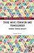 Third Wave Feminism and Transgender: Strength through Diversity (Routledge Advances in Feminist Studies and Intersectionality)