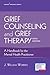 Grief Counseling and Grief Therapy, Fifth Edition by J. William Worden
