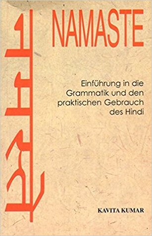 NAMASTE: Einführung in die Grammatik und den praktischen Gebrauch des Hindi