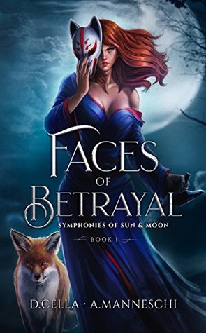 Faces of Betrayal: Symphonies of Sun & Moon Saga Book 1 (Kindle Edition)