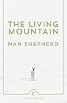 The Living Mountain by Nan Shepherd