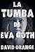 La tumba de Eva Goth