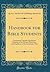 Handbook for Bible Students: Containing Valuable Quotations Relating to the History, Doctrines, and Prophecies of the Scriptures, 1922 (Classic Reprint)