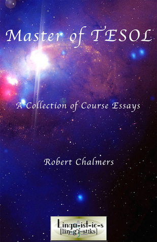 Master of TESOL - A Collection of Course Essays