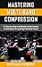 Mastering Multi-Band Compression: 17 step by step multiband compression techniques for getting flawless mixes (The Audio Engineer's Framework Book 4)