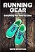 Running Gear: Everything You Need to Know