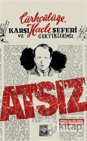 Türkçülüğe Karşı Haçlı Seferi ve Çektiklerimiz (Paperback)