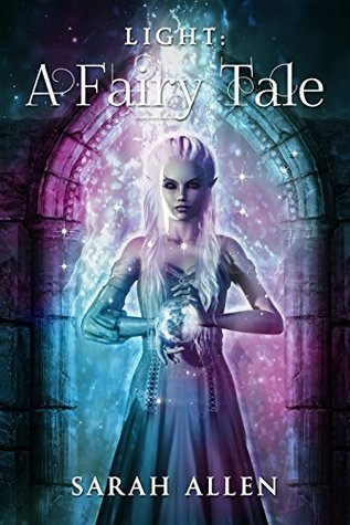 Light: A Fairy Tale (Fairy Tale Physics, #3)
