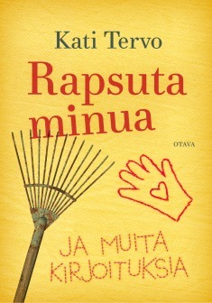 Rapsuta minua ja muita kirjoituksia