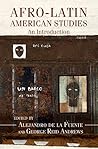 Afro-Latin American Studies by Alejandro de la Fuente