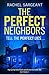 The Perfect Neighbors by Rachel Sargeant
