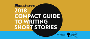 Signature's 2018 Compact Guide to Writing Short Stories