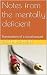 Notes from the mentally deficient by Sophie Sharp