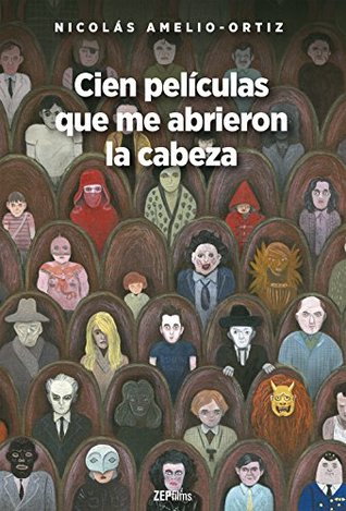 Cien películas que me abrieron la cabeza (Kindle Edition)