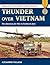 Thunder Over Vietnam: The American Air War in Southeast Asia (Stackpole Military Photo Series)