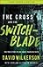 The Cross and the Switchblade by David Wilkerson