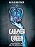 Cadaver & Queen (Cadaver & Queen, #1)