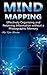 Mind Mapping: Effectively Organizing and Retaining Information without a Photographic Memory