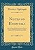 Notes on Hospitals: Being Two Papers Read Before the National Association for the Promotion of Social Science, at Liverpool, in October, 1858, With Evidence Given to the Royal Commissioners on the Sta