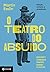 O Teatro do Absurdo (Portuguese Edition)