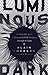 Luminous Dark by Alain Emerson