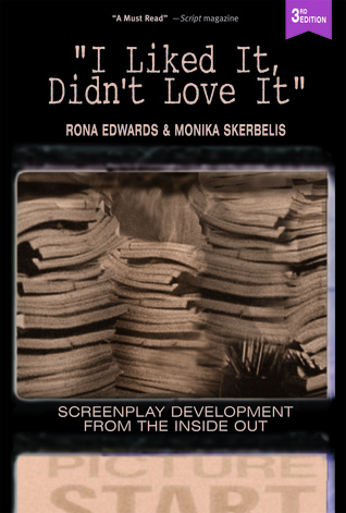 I Liked It, Didn't Love It: Screenplay Development from the Inside Out