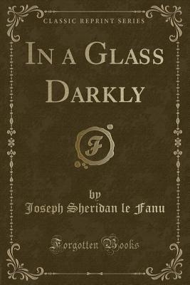 In a Glass Darkly