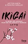 Ikigai: Le secret...
