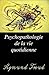 Psychopathologie de la vie quotidienne (Annotated) (French Edition)