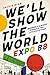We'll Show the World: Expo ...