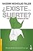 ¿Existe la suerte? Las trampas del azar
