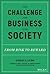 The Challenge for Business and Society: From Risk to Reward