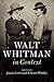 Walt Whitman in Context (Literature in Context)