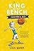 King of the Bench: Comeback Kid: A Humorous Basketball Adventure Celebrating Benchwarmers and Friendship for Kids (Ages 8-12)