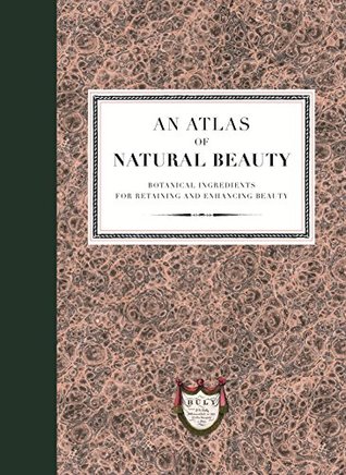 ATLAS OF NATURAL BEAUTY: BOTANICA (Hardcover)