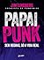Papai Punk: Sem Regras, Só a Vida Real