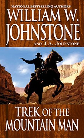Trek of the Mountain Man (Kindle Edition)