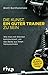 Die Kunst, ein guter Trainer zu sein by Brett Bartholomew
