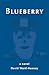 Blueberry: a novel