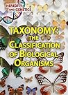 Taxonomy: The Classification of Biological Organisms (Heredity and Genetics)