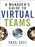 A Manager's Guide to Virtual Teams