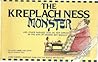 The Kreplachness Monster: And Other Phrases That Do Not Appear in the Joys of Yiddish, but Should: Or, What Bubbe and Zayde Never Taught You