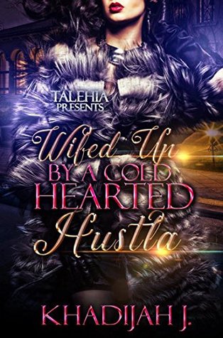 Wifed Up by A cold Hearted Hustla (Kindle Edition)