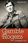 Gamble Rogers: A Troubadour's Life