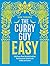 The Curry Guy Easy: 100 Fus...