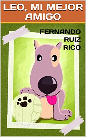 Leo, mi mejor amigo: Cuento infantil bilingüe español-inglés (Cuentos para ser escuchados nº 10)