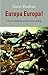 Europa Europa! by Geert Buelens